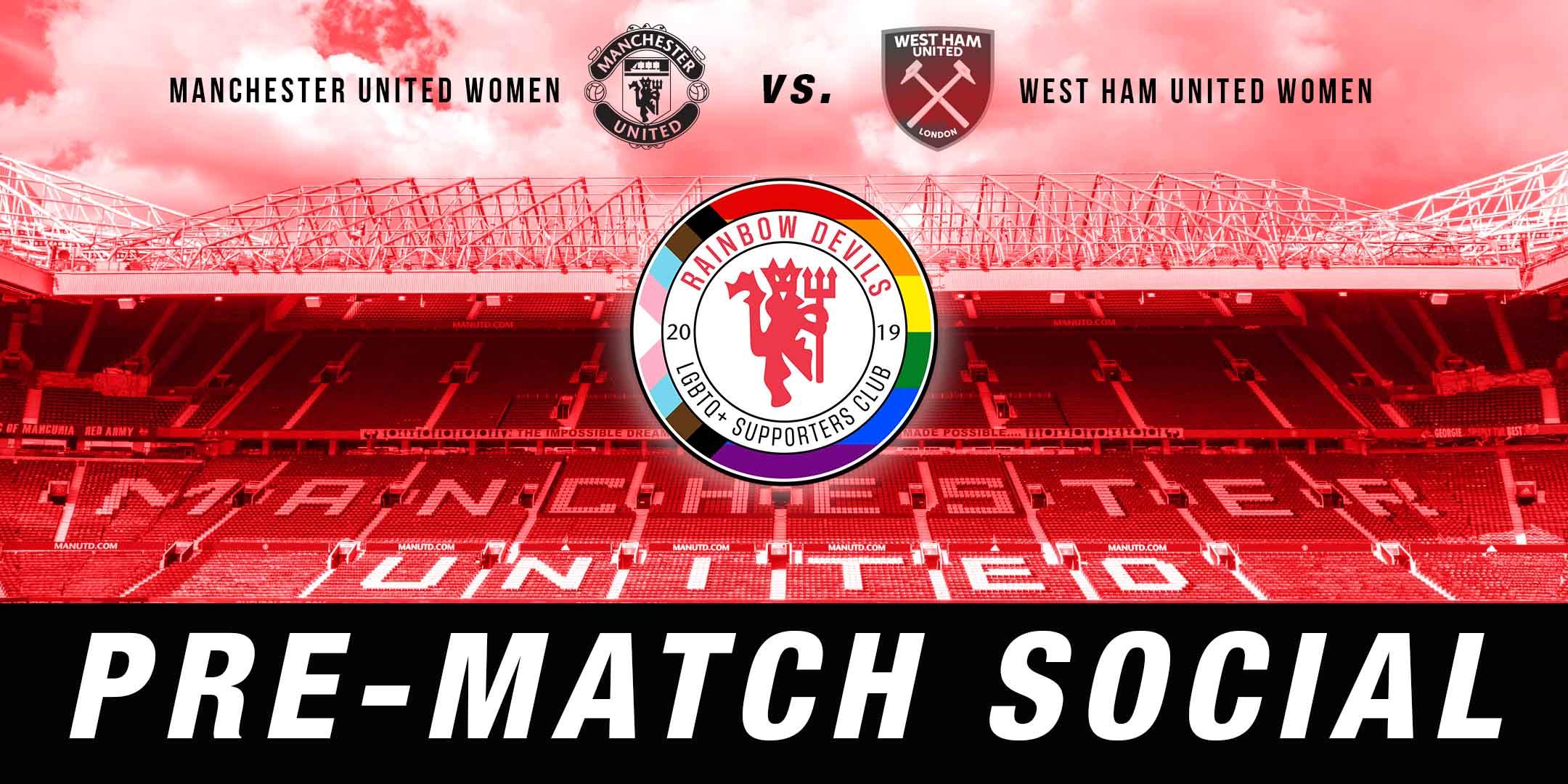 Rainbow Devils Social @ Manchester United Women vs West Ham Women